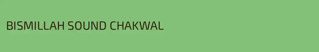 BISMILLAH SOUND CHAKWAL